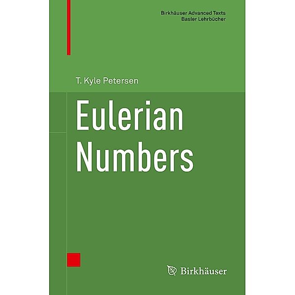 Eulerian Numbers / Birkhäuser Advanced Texts Basler Lehrbücher, T. Kyle Petersen