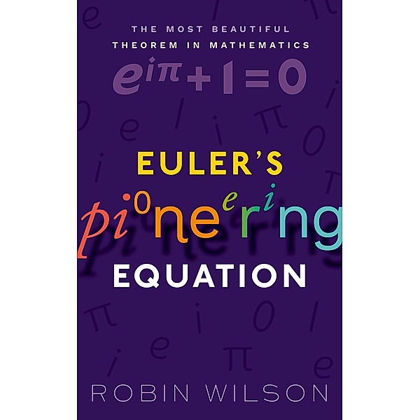 Euler's Pioneering Equation, Robin Wilson