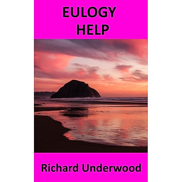 Eulogy Help, Richard Underwood