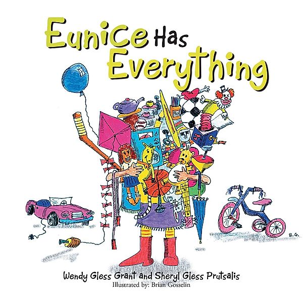 Eunice Has Everything, Wendy Gless Grant, Sheryl Gless Prutsalis