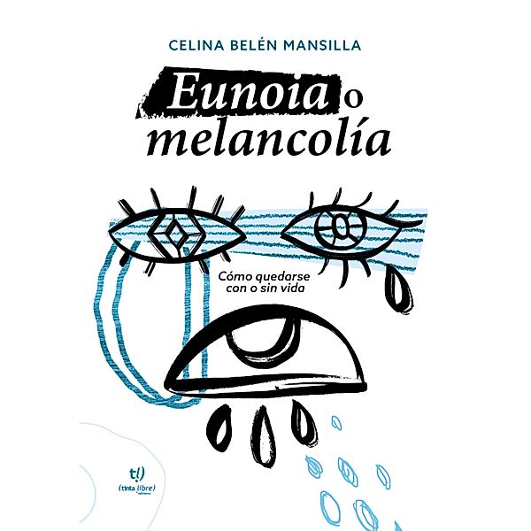 Eunoia o melancolía, Celina Mansilla