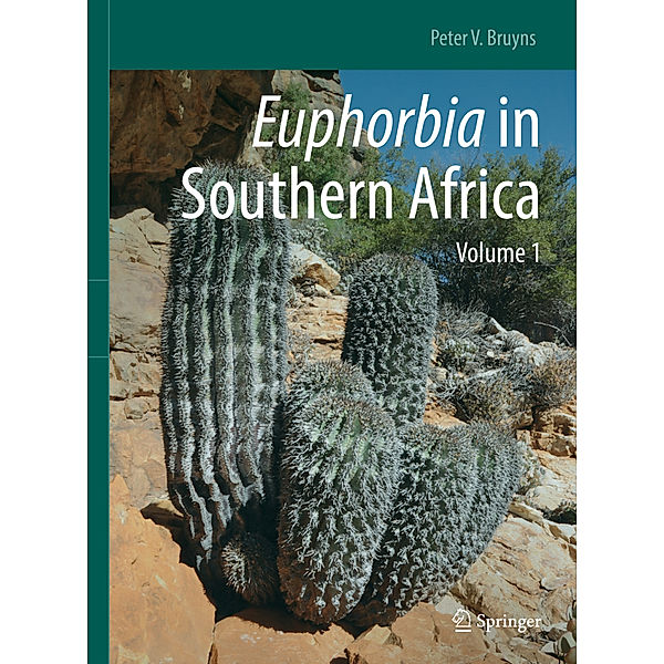 Euphorbia in Southern Africa, Peter V. Bruyns