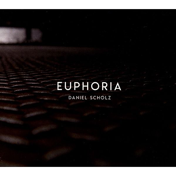 Euphoria, Daniel Scholz