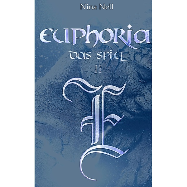 Euphoria - Das Spiel II / Euphoria - Das Spiel Bd.2, Nina Nell