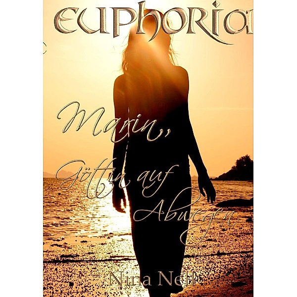 Euphoria - Marin, Göttin auf Abwegen, Nina Nell