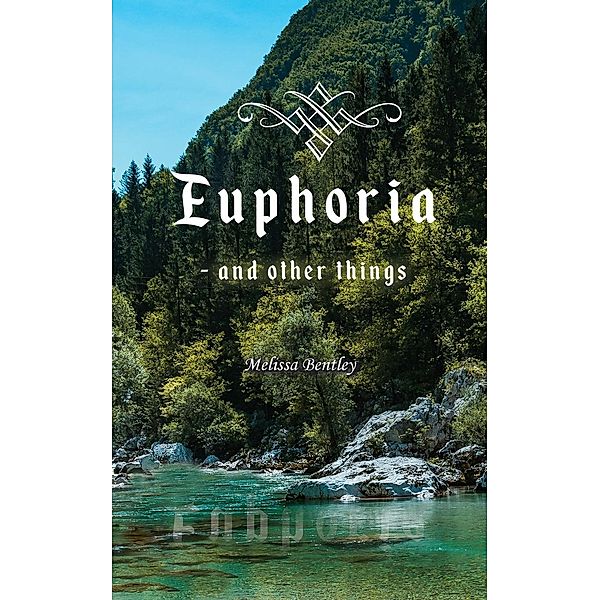 Euphoria / TOPLINK PUBLISHING, LLC, Melissa Bentley