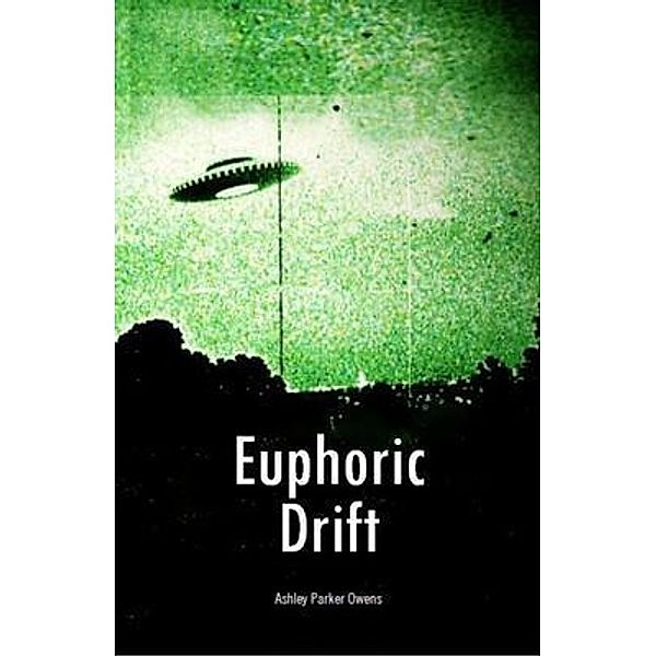 Euphoric Drift / Ashley Parker Owens, Ashley Parker Owens