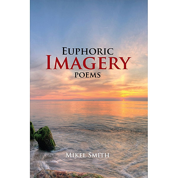 Euphoric Imagery, Mikel Smith