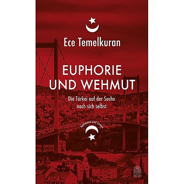 Euphorie und Wehmut, Ece Temelkuran