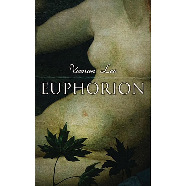 Euphorion, Vernon Lee