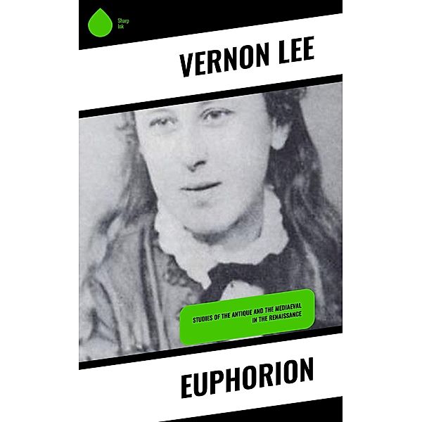 Euphorion, Vernon Lee