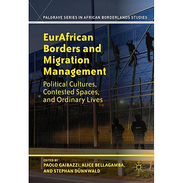 EurAfrican Borders and Migration Management / Palgrave Series in African Borderlands Studies