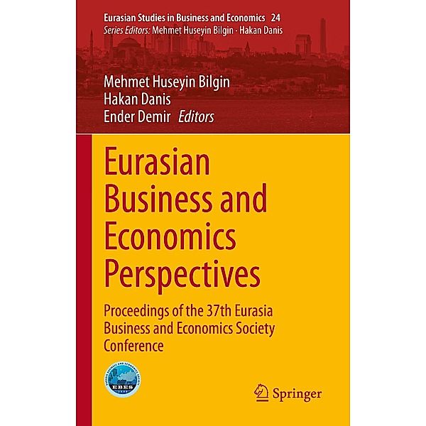 Eurasian Business and Economics Perspectives / Eurasian Studies in Business and Economics Bd.24