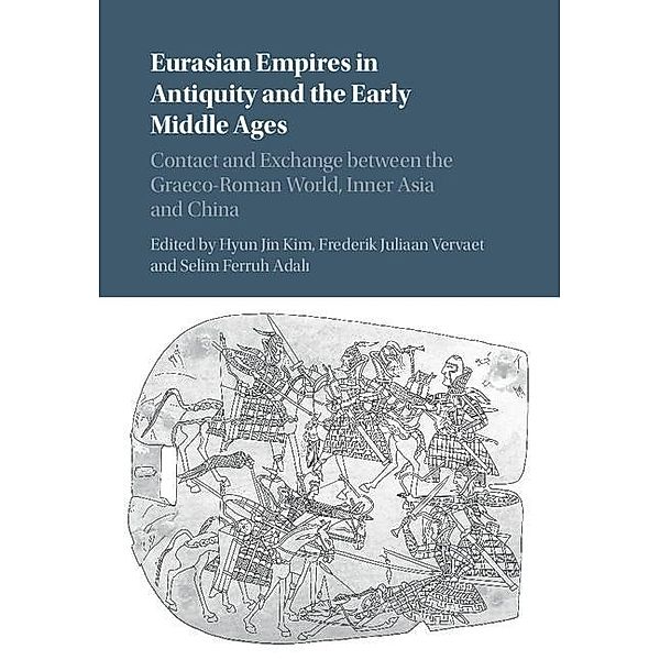 Eurasian Empires in Antiquity and the Early Middle Ages