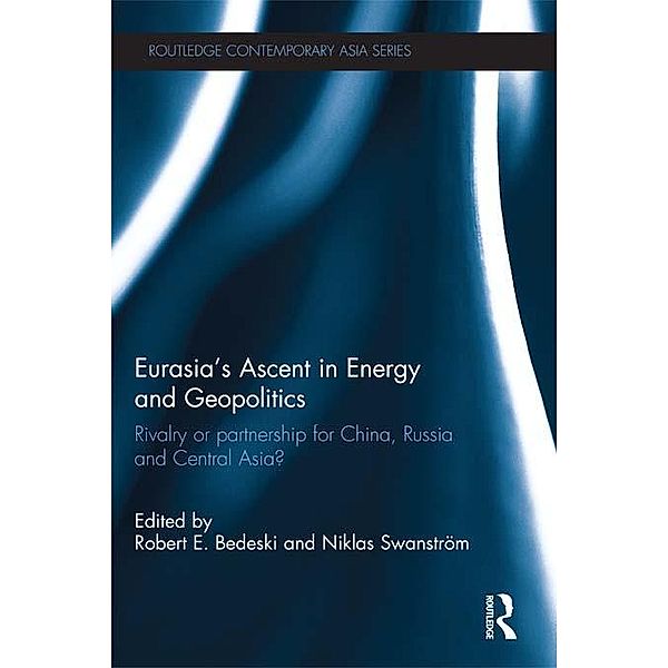 Eurasia's Ascent in Energy and Geopolitics