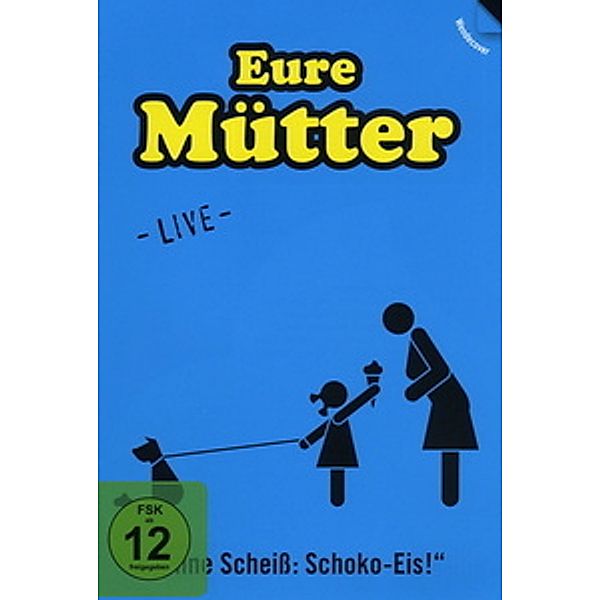 Eure Mütter - Ohne Scheiß: Schoko-Eis!, Eure Mütter