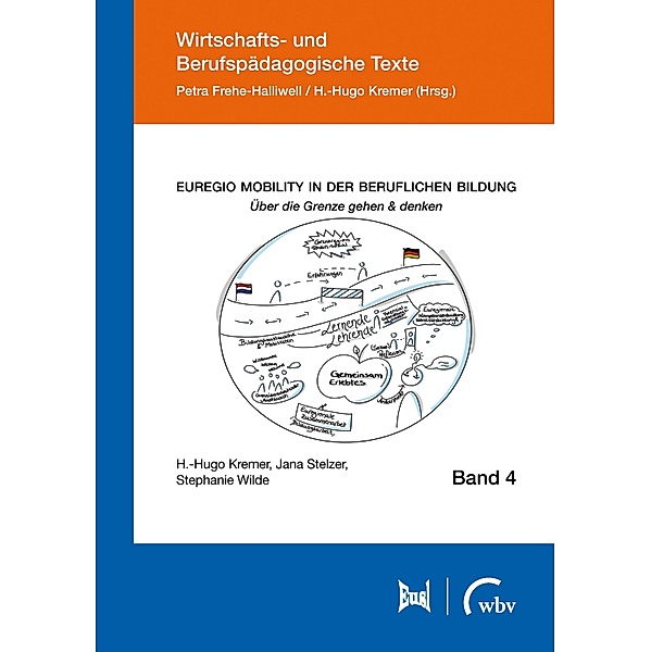 Euregio Mobility in der beruflichen Bildung / Wirtschafts- und Berufspädagogische Texte Bd.4, H. -Hugo Kremer, Jana Stelzer, Stephanie Wilde