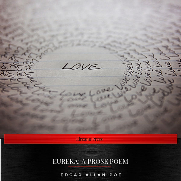 Eureka: A Prose Poem, Edgar Allan Poe