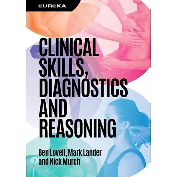 Eureka: Clinical Skills, Diagnostics and Reasoning / Eureka, Ben Lovell, Mark Lander, Nick Murch