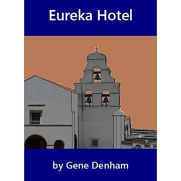 Eureka Hotel, Gene Denham