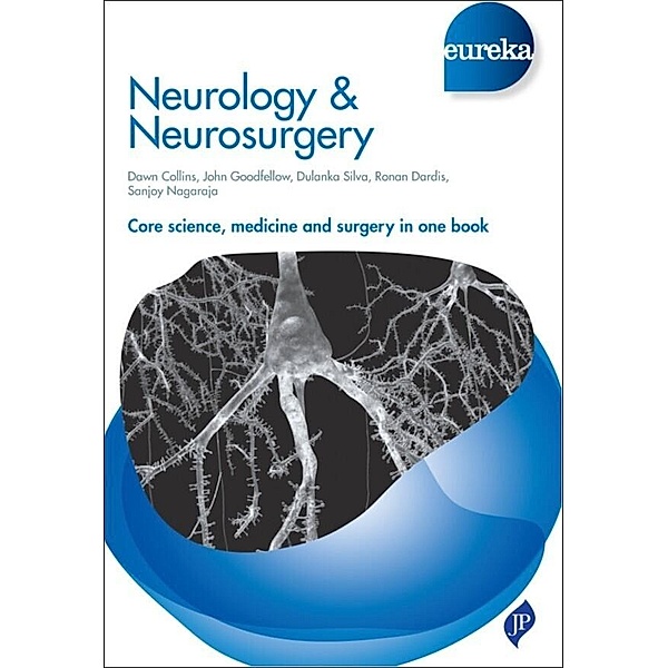 Eureka: Neurology & Neurosurgery / Eureka, Dawn Collins, John Goodfellow, Dulanka Silva, Ronan Dardis, Sanjoy Nagaraja