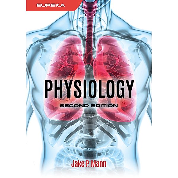 Eureka: Physiology, second edition / Eureka, Jake Mann