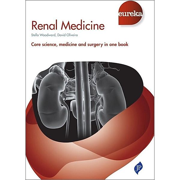 Eureka: Renal Medicine / Eureka, Stella Woodward, David Oliveira