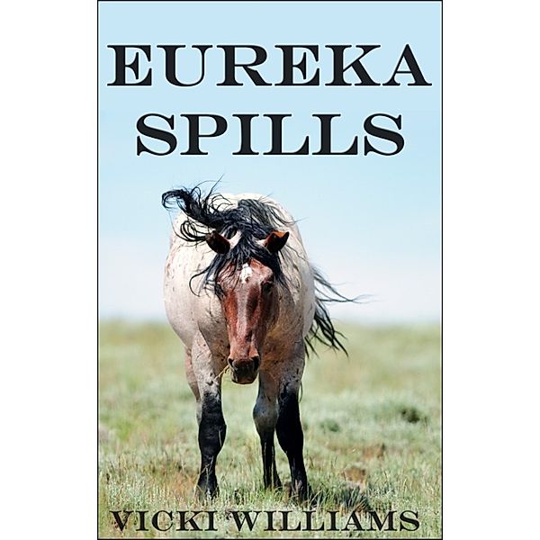 Eureka Spills, Vicki Williams