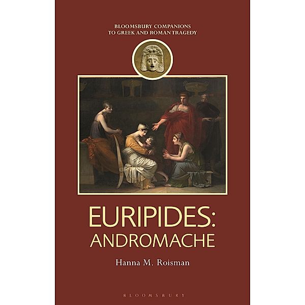 Euripides: Andromache, Hanna M. Roisman