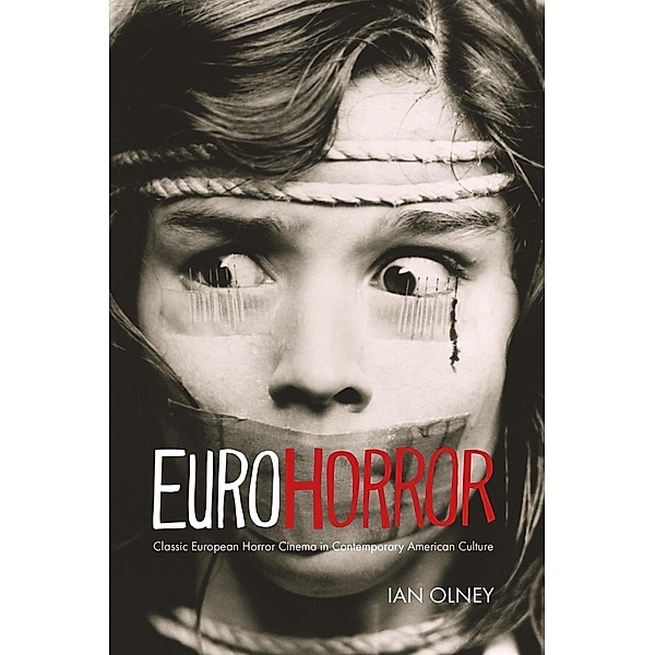 Euro Horror / New Directions in National Cinemas, Ian Olney