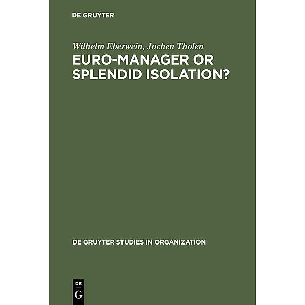 Euro-Manager or Splendid Isolation? / De Gruyter Studies in Organization Bd.48, Wilhelm Eberwein, Jochen Tholen