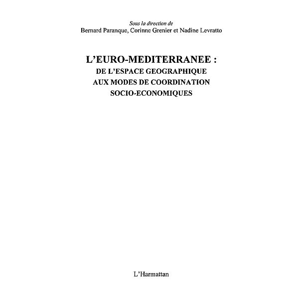 Euro-mediterranee de l'espace geographique aux modes de coor / Hors-collection, Marie-Christine Allart