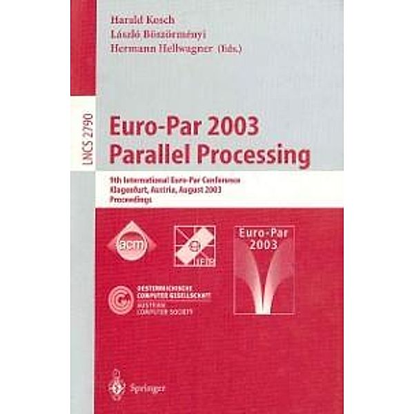 Euro-Par 2003 Parallel Processing / Lecture Notes in Computer Science Bd.2790