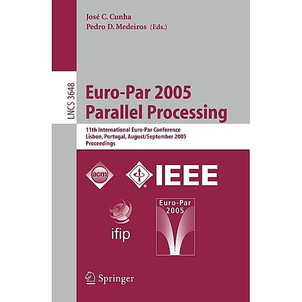 Euro-Par 2005 Parallel Processing / Lecture Notes in Computer Science Bd.3648