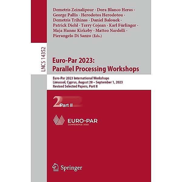 Euro-Par 2023: Parallel Processing Workshops / Lecture Notes in Computer Science Bd.14352