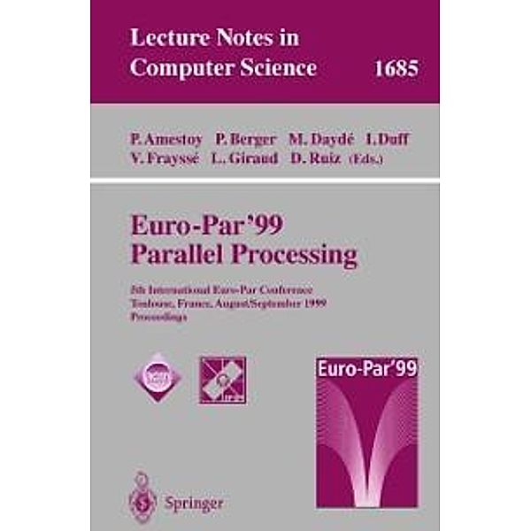 Euro-Par' 99 Parallel Processing / Lecture Notes in Computer Science Bd.1685