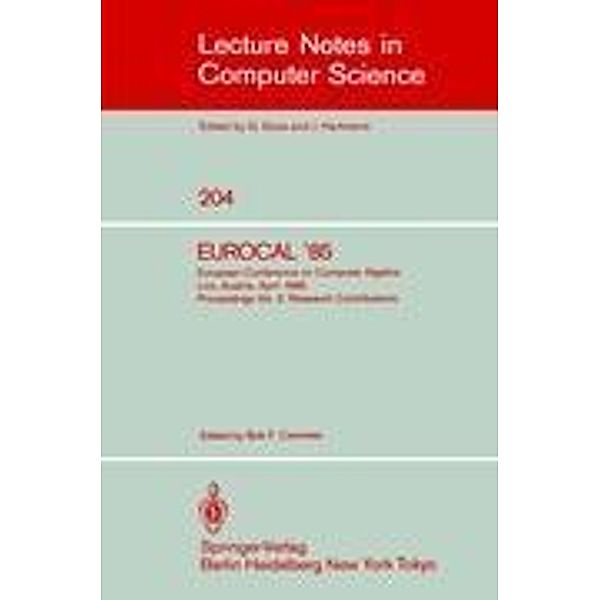 EUROCAL '85: Vol.2 EUROCAL '85. European Conference on Computer Algebra. Linz, Austria, April 1-3, 1985. Proceedings