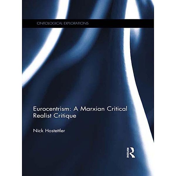 Eurocentrism: a marxian critical realist critique, Nick Hostettler