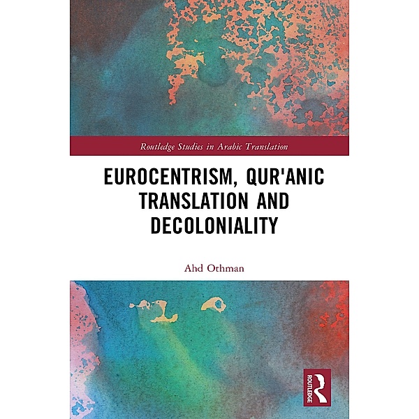 Eurocentrism, Qur¿anic Translation and Decoloniality, Ahd Othman