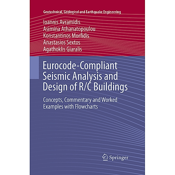 Eurocode-Compliant Seismic Analysis and Design of R/C Buildings, Ioannis Avramidis, A. Athanatopoulou, Konstantinos Morfidis, Anastasios Sextos, Agathoklis Giaralis