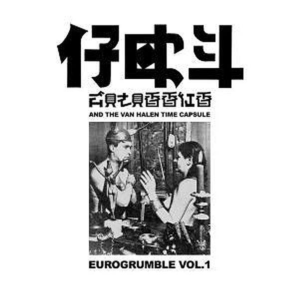 Eurogrumble Vol.1 (Vinyl), Hey Colossus And The Van Halen Time Capsule