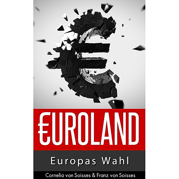 Euroland, Cornelia von Soisses, Franz von Soisses