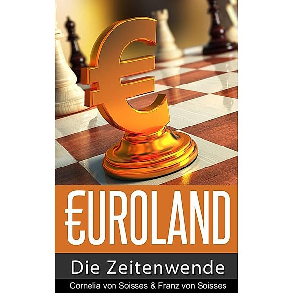 Euroland, Cornelia von Soisses, Franz von Soisses