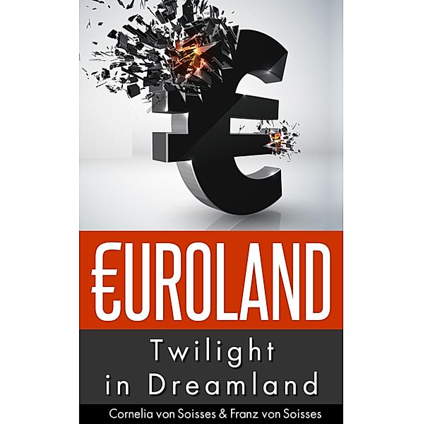 Euroland - Twilight in Dreamland, Cornelia von Soisses, Franz von Soisses