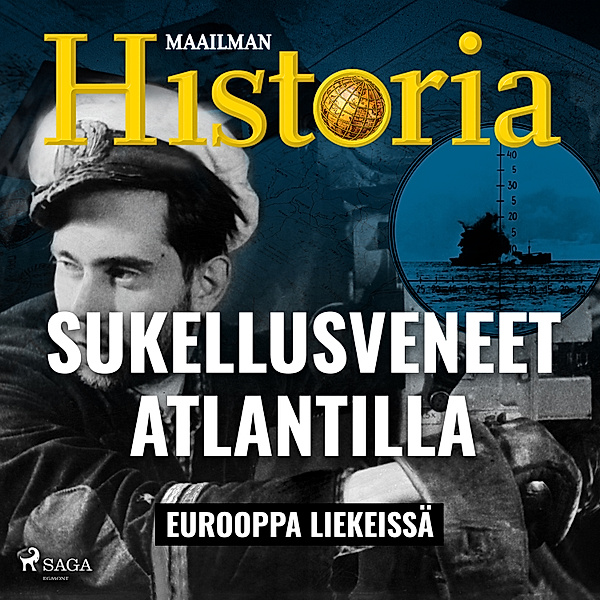 Eurooppa liekeissä - 2 - Sukellusveneet Atlantilla, Maailman Historia