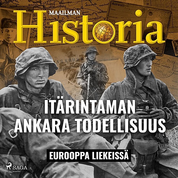 Eurooppa liekeissä - 4 - Itärintaman ankara todellisuus, Maailman Historia