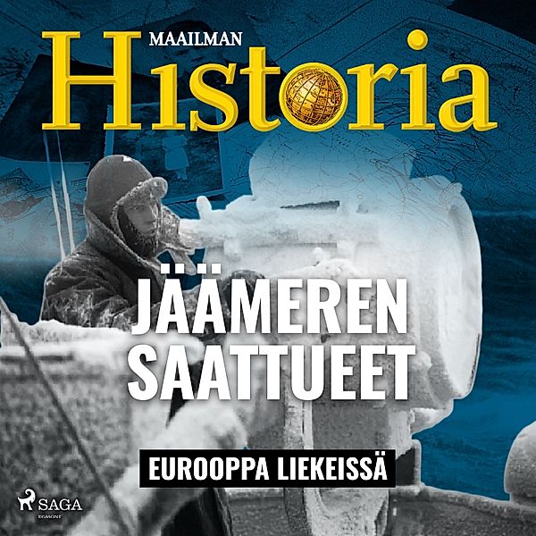 Eurooppa liekeissä - 5 - Jäämeren saattueet, Maailman Historia