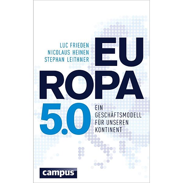 Europa 5.0, Luc Frieden, Nicolaus Heinen, Stephan Leithner