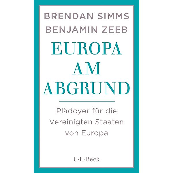 Europa am Abgrund / Beck Paperback Bd.6226, Brendan Simms, Benjamin Zeeb