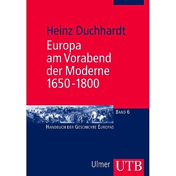 Europa am Vorabend der Moderne 1650-1800, Heinz Duchhardt